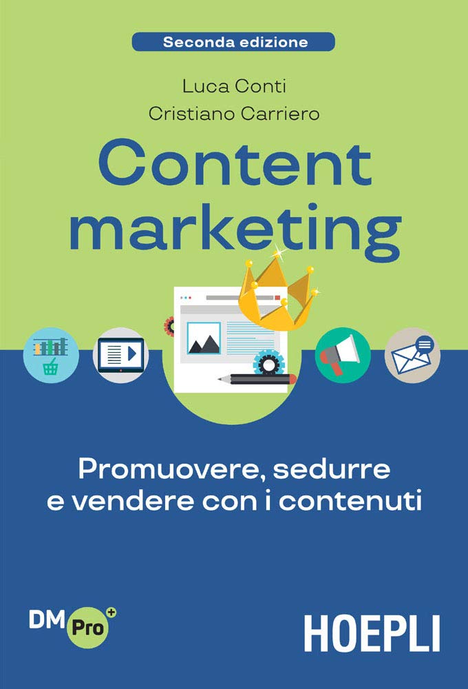 <br><br><br>Content Marketing. Promuovere, sedurre e vendere con i contenuti