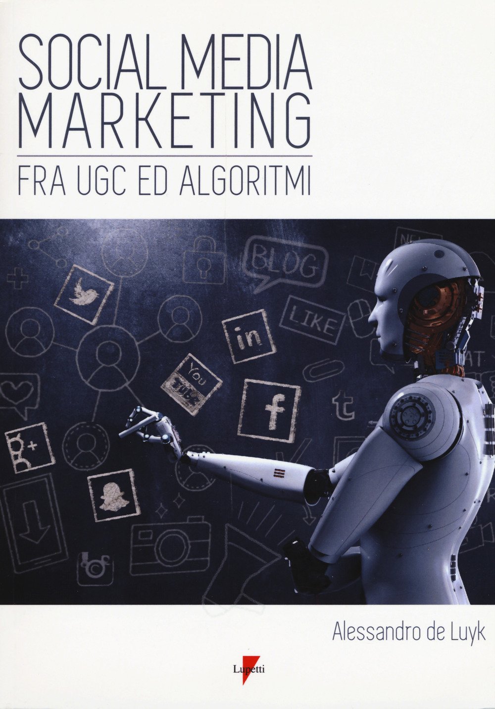 migliori-libri-social-media-marketing-Fra-UGC-ed-algoritmi